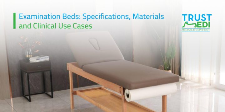 Examination Beds: Specifications, Materials, and Clinical Use Cases
